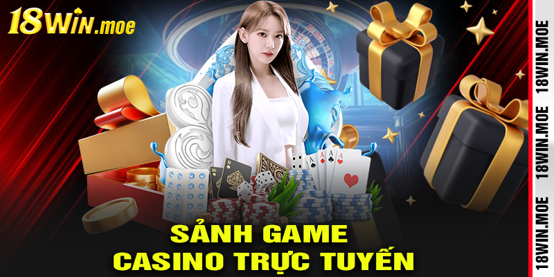 Sảnh game Casino trực tuyến 