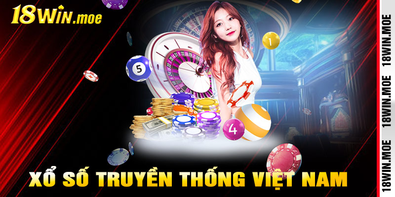 Xổ Số Truyền Thống Việt Nam