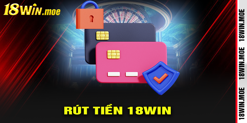 Rút tiền 18win